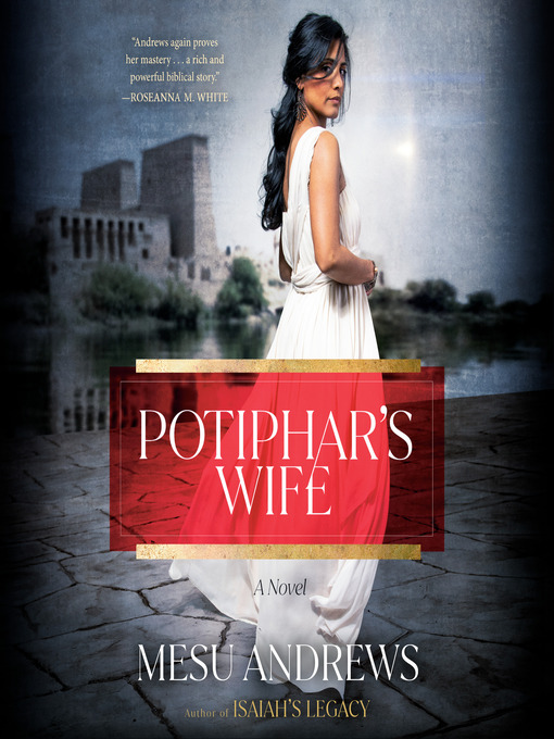 Title details for Potiphar's Wife by Mesu Andrews - Wait list